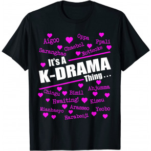 It's A K-Drama Thing Korean Words T-Shirt