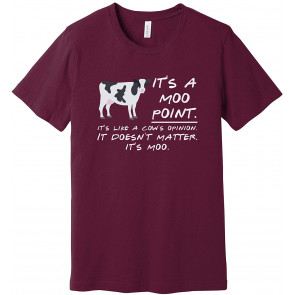 It's A Moo Point T-Shirt