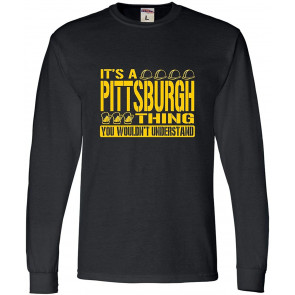 It's A Pittsburgh Thing You Wouldn't Understand T-Shirt