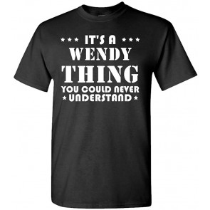 It's A Wendy Thing - You'd Never Understand - Cotton T-Shirt