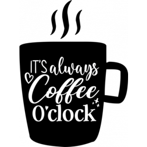 Its Always Coffee Oclock T-Shirt