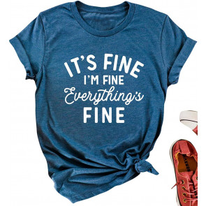 Its Fine Im Fine Everythings Fine Tshirt Women Inspirational T-Shirt
