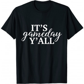 It's Game Day Y'all Football, Baseball, Basketball & Soccer T-Shirt