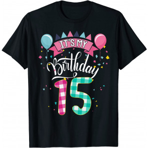 It's My 15th Birthday  T-Shirt