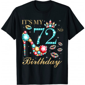 It's My 72nd Birthday Cute 72 Years Old Birthday Queen T-Shirt