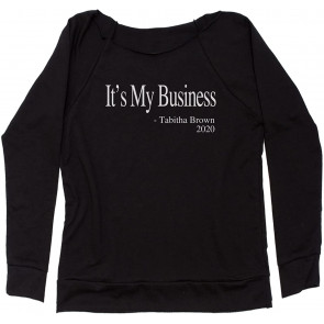 It's My Business Tabitha Brown Quote Off Shoulder Sweat T-Shirt