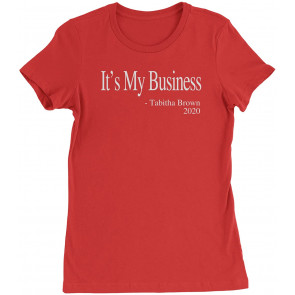 It's My Business Tabitha Brown Quote Womens T-Shirt
