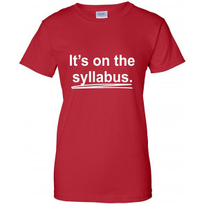 It's On The Syllabus T-Shirt