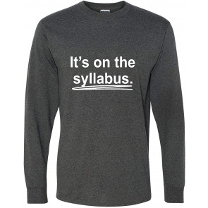 It's On The Syllabus T-Shirt