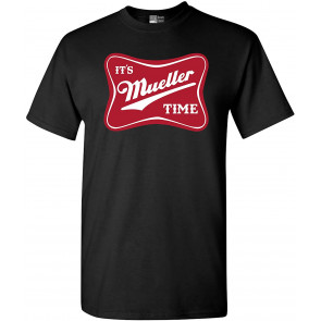 It's Robert Mueller Time USA Support Political DT T-Shirt