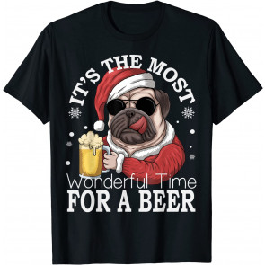 It's The Most Wonderful Time For A Beer Pug Drinking T-Shirt