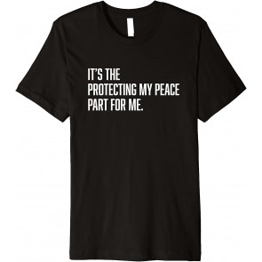 It's The Part For Me T-Shirt