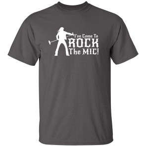 I've Come To Rock The Mic T-Shirt