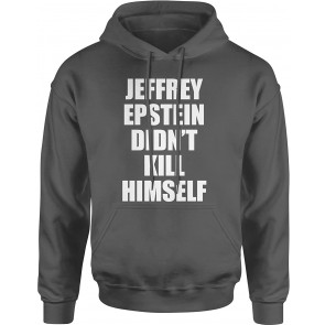 Jeffrey Epstein Didn't Kill Himself T-Shirt