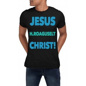 Jesus H.ROAGUSELT Christ Gift Mug For Christians Birthday Novelty Present Ideas Cup IWB3ST Black T-Shirt