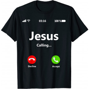 Jesus Is Calling Christian T-Shirt