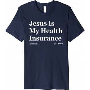 Jesus Is My Health Insurance Onion Headline T-Shirt