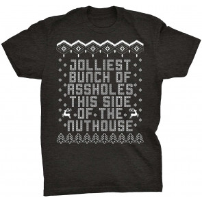 Jolliest Bunch Of A-Holes T-Shirt