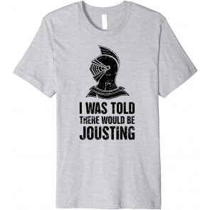 Jousting - Ren Faire Costume / T-Shirt