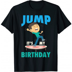 Jump It's My Birthday  T-Shirt