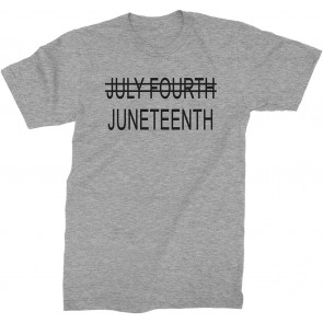 Juneteenth (July Fourth Crossed Out) T-Shirt