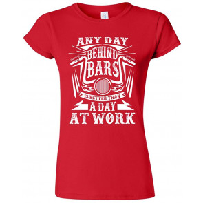 Junior Any Day Behind Bars Is Better Than A Day At Work T-Shirt