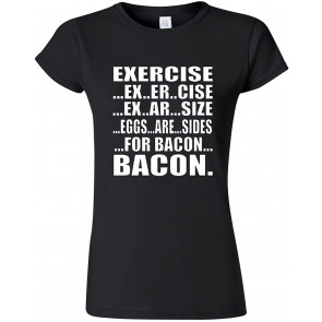 Junior Exercise Eggs Are Sides For Bacon Black Junior T-Shirt