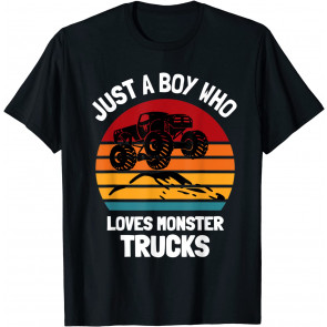 Just A Boy Who Loves Monster Trucks Kids Toddler Boys 5T 4T T-Shirt