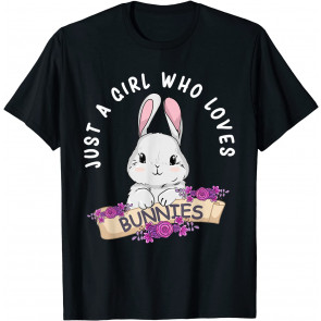 Just A Girl Who Loves Bunnies Rabbit Gift For Women T-Shirt