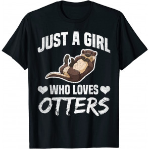 Just A Girl Who Loves Otters T-Shirt
