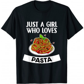 Just A Girl Who Loves Pasta Cute Italian Food Lover Costume T-Shirt