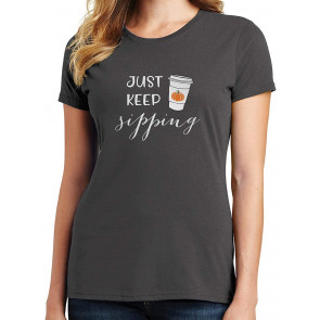 Just Keep Sipping T-Shirt