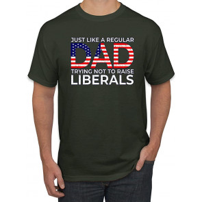 Just Like Regular Dad Trying Not To Raise Liberals Americana/American T-Shirt