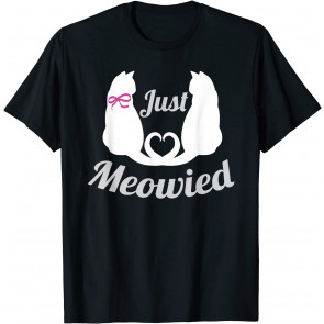 Just Meowied T-Shirt