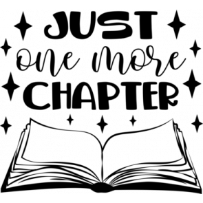 Just One More Chapter T-Shirt