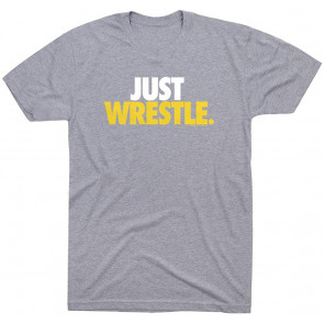 Just Wrestle T-Shirt