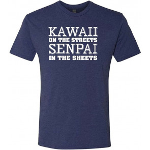 Kawaii On Streets Senpai In Sheets - T-Shirt