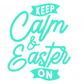 Keep Calm And Easter On T-Shirt