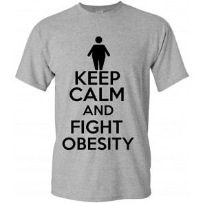 Keep Calm And Fight Obesity Novelty Statement T-Shirt