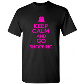 Keep Calm And Go Shopping Novelty Statement T-Shirt