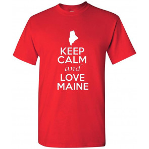 Keep Calm And Love Maine T-Shirt