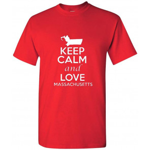 Keep Calm And Love Massachusetts T-Shirt