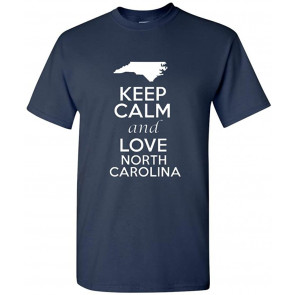 Keep Calm And Love North Carolina T-Shirt