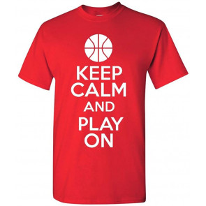 Keep Calm And Play On Basketball T-Shirt