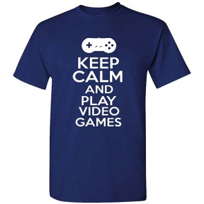 Keep Calm And Play Video Games - Gamer - T-Shirt