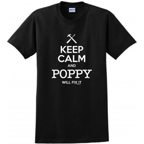 Keep Calm And Poppy Will Fix It, Gift For Grandpa T-Shirt