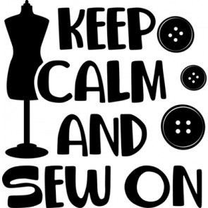 Keep Calm And Sew On T-Shirt