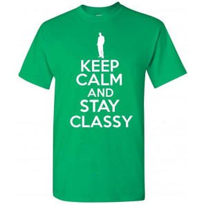 Keep Calm And Stay Classy Fashion Novelty Statement T-Shirt