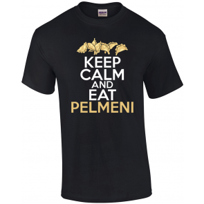 Keep Calm And Eat Pelmeni  T-Shirt