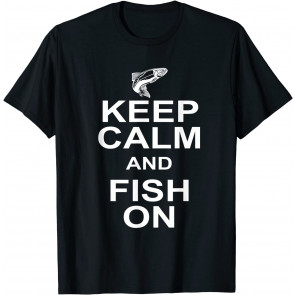 Keep Calm Fish On T-Shirt